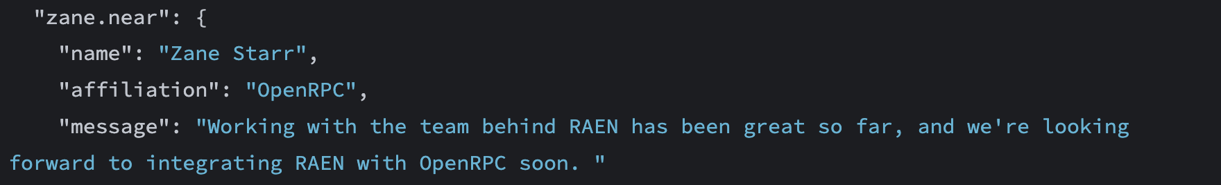 Working with the team behind RAEN has been great so far, and we're looking forward to integrating RAEN with OpenRPC soon.